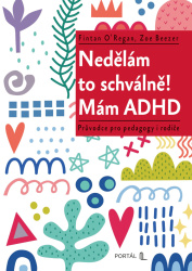 Nedělám to schválně! Mám ADHD